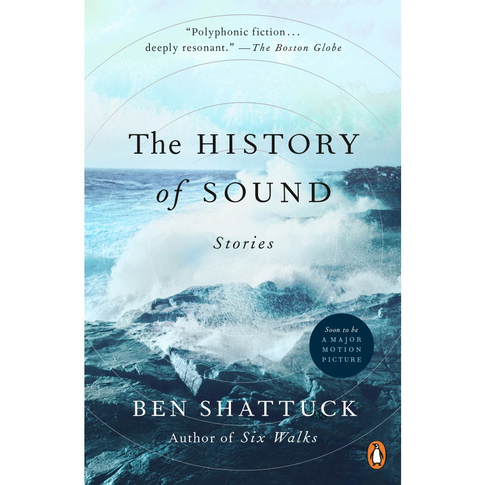 Ben Shattuck The History of Sound: Stories (häftad, eng)