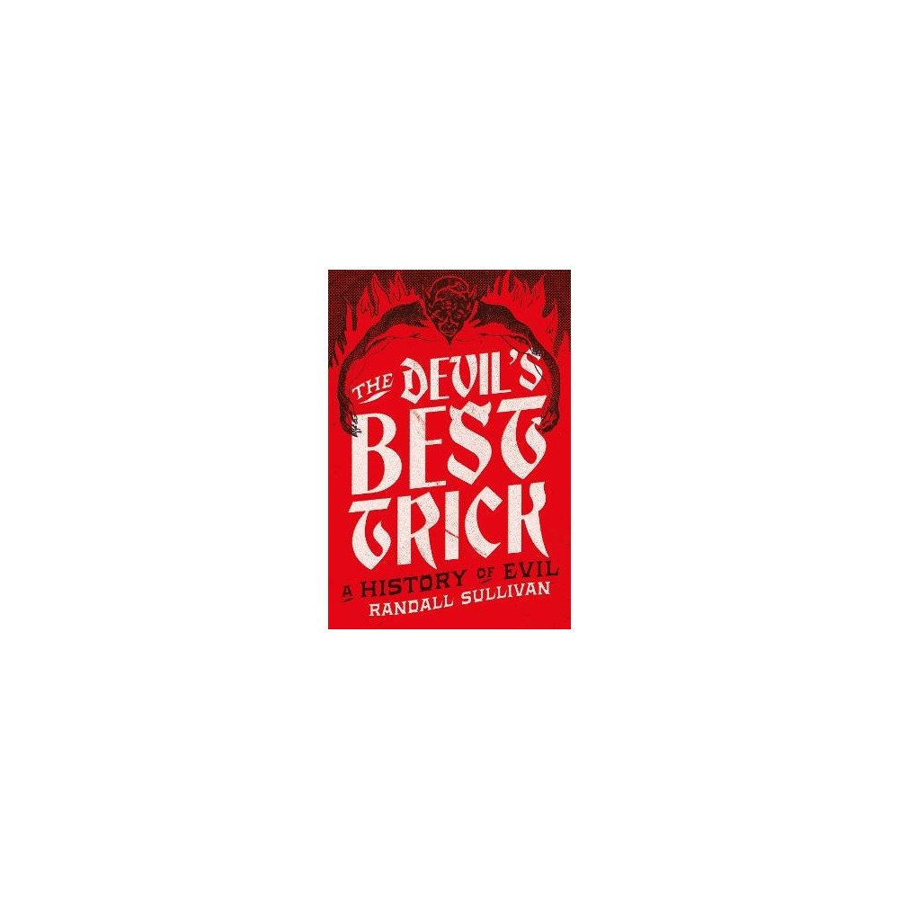 Randall Sullivan The Devil's Best Trick (pocket, eng)