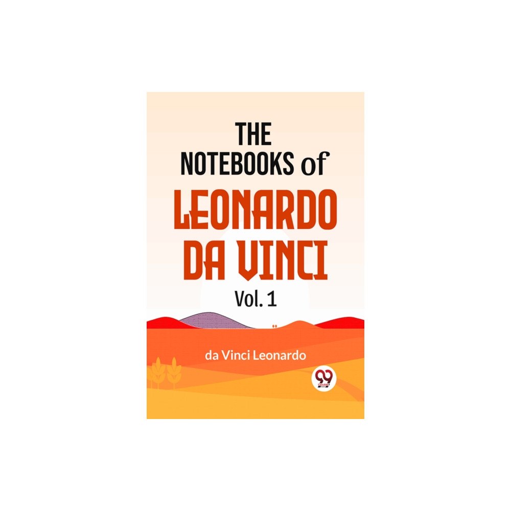 Double 9 Books The Notebooks Of Leonardo Da Vinci Vol.1 (häftad, eng)