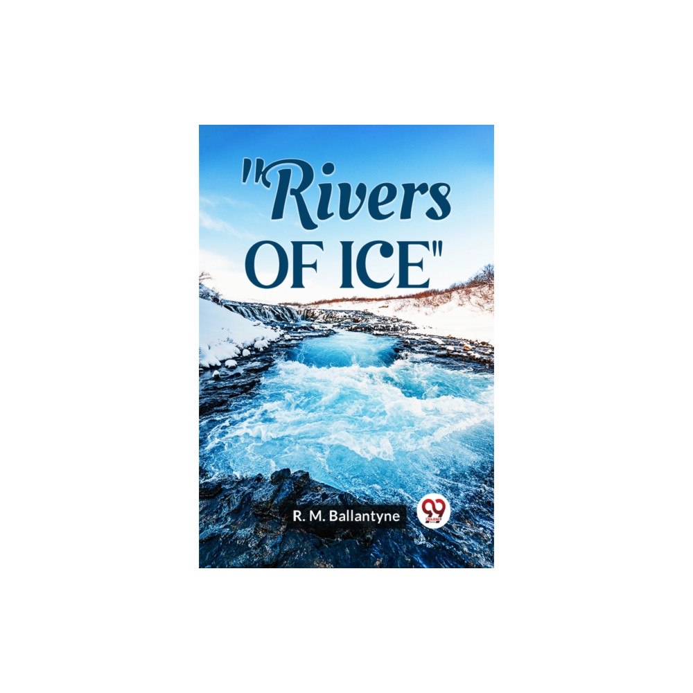 Double 9 Books "Rivers Of Ice" (häftad, eng)