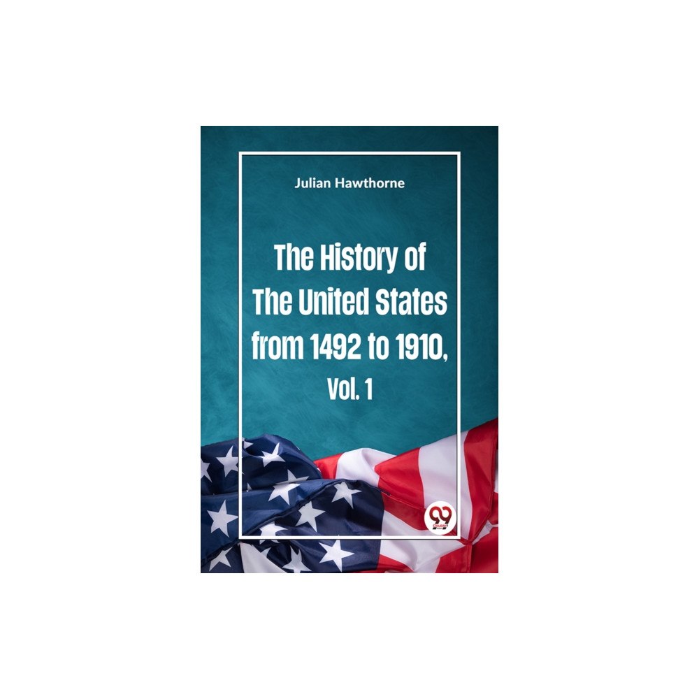 Double 9 Books The History of the United States from 1492 to 1910 Vol. 1 (häftad, eng)