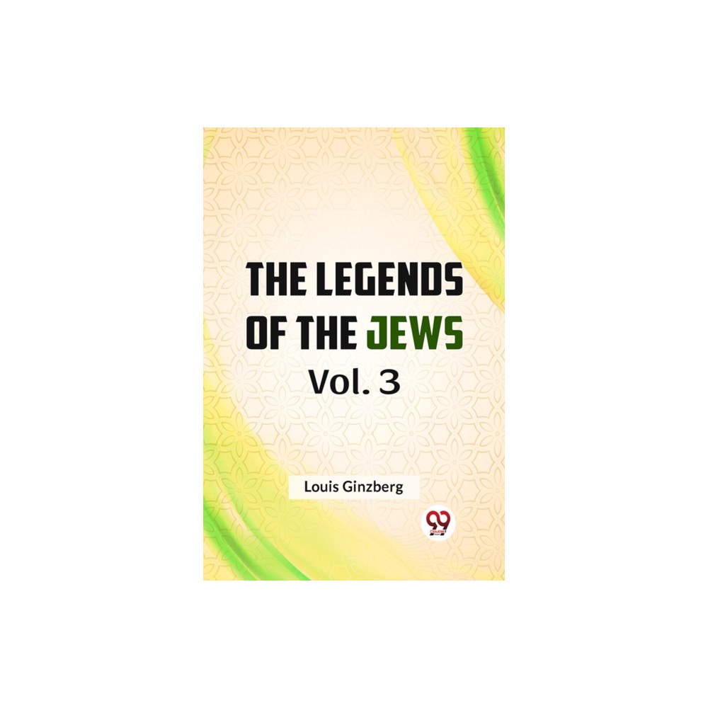 Double 9 Books The Legends of the Jews Vol. 3 (häftad, eng)