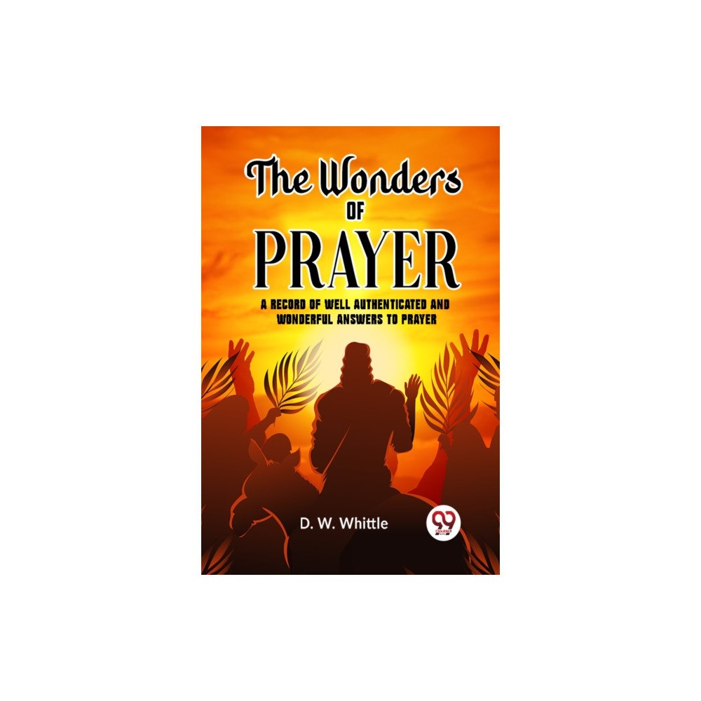 Double 9 Books The Wonders of Prayer A record of well authenticated and wonderful answers to prayer (häftad, eng)