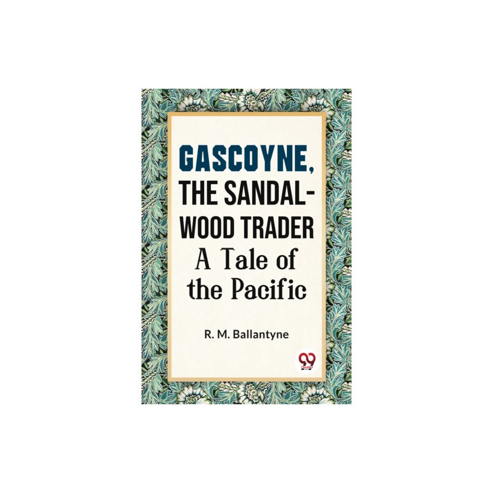 Double 9 Books Gascoyne, The Sandal-Wood Trader A Tale Of The Pacific (häftad, eng)