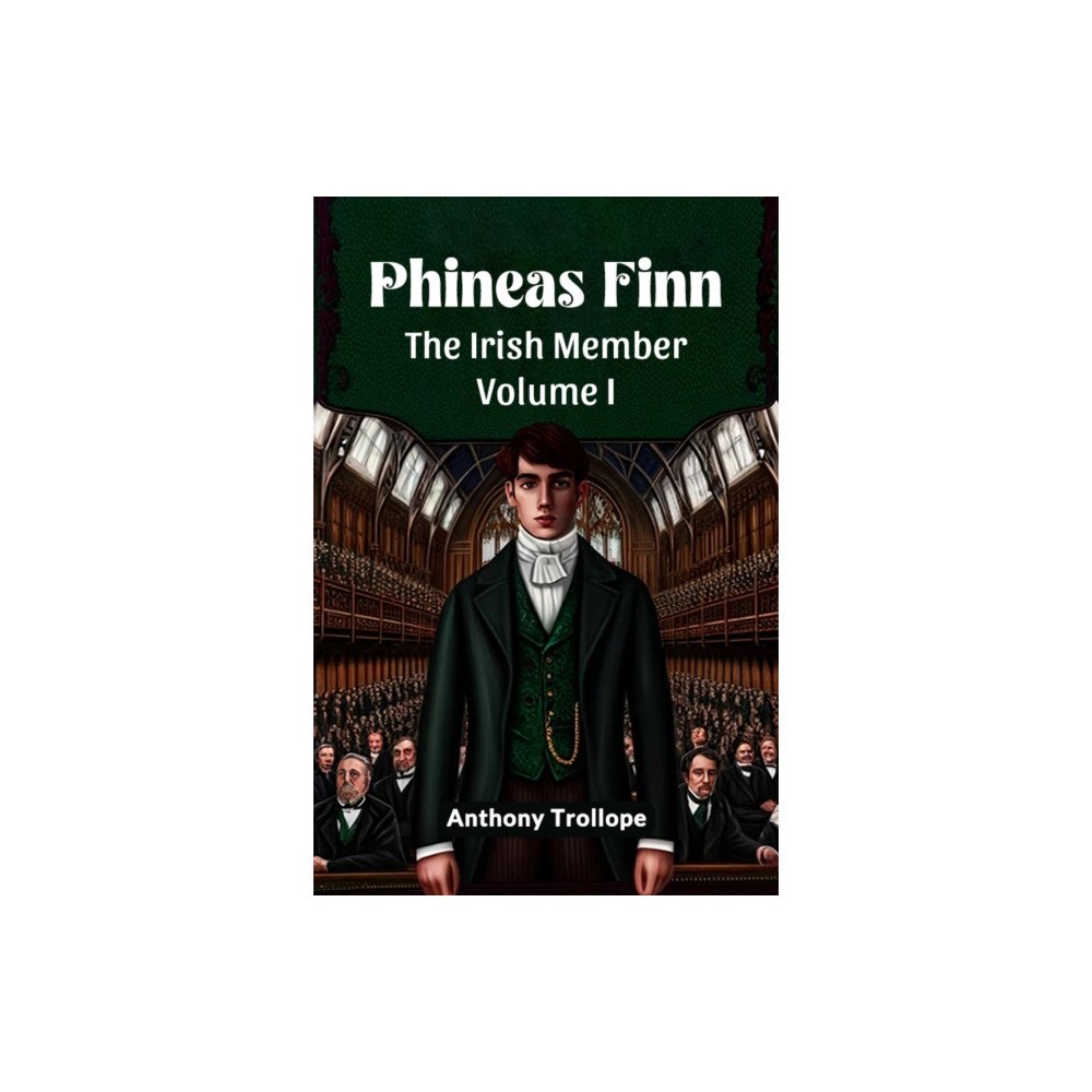 Double 9 Books Phineas Finn The Irish Member Volume I (häftad, eng)