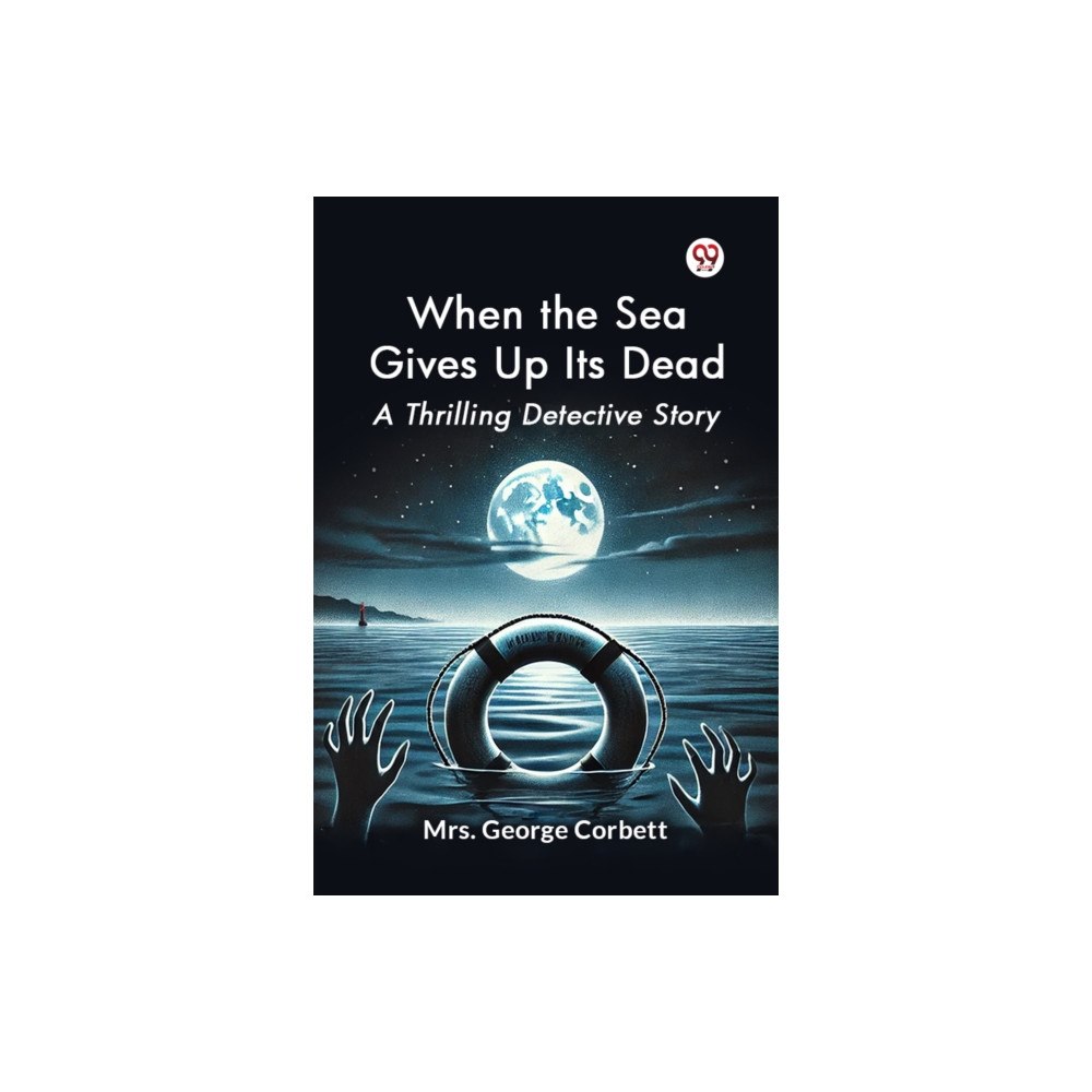 Double 9 Books When the Sea Gives Up Its Dead A Thrilling Detective Story (häftad, eng)