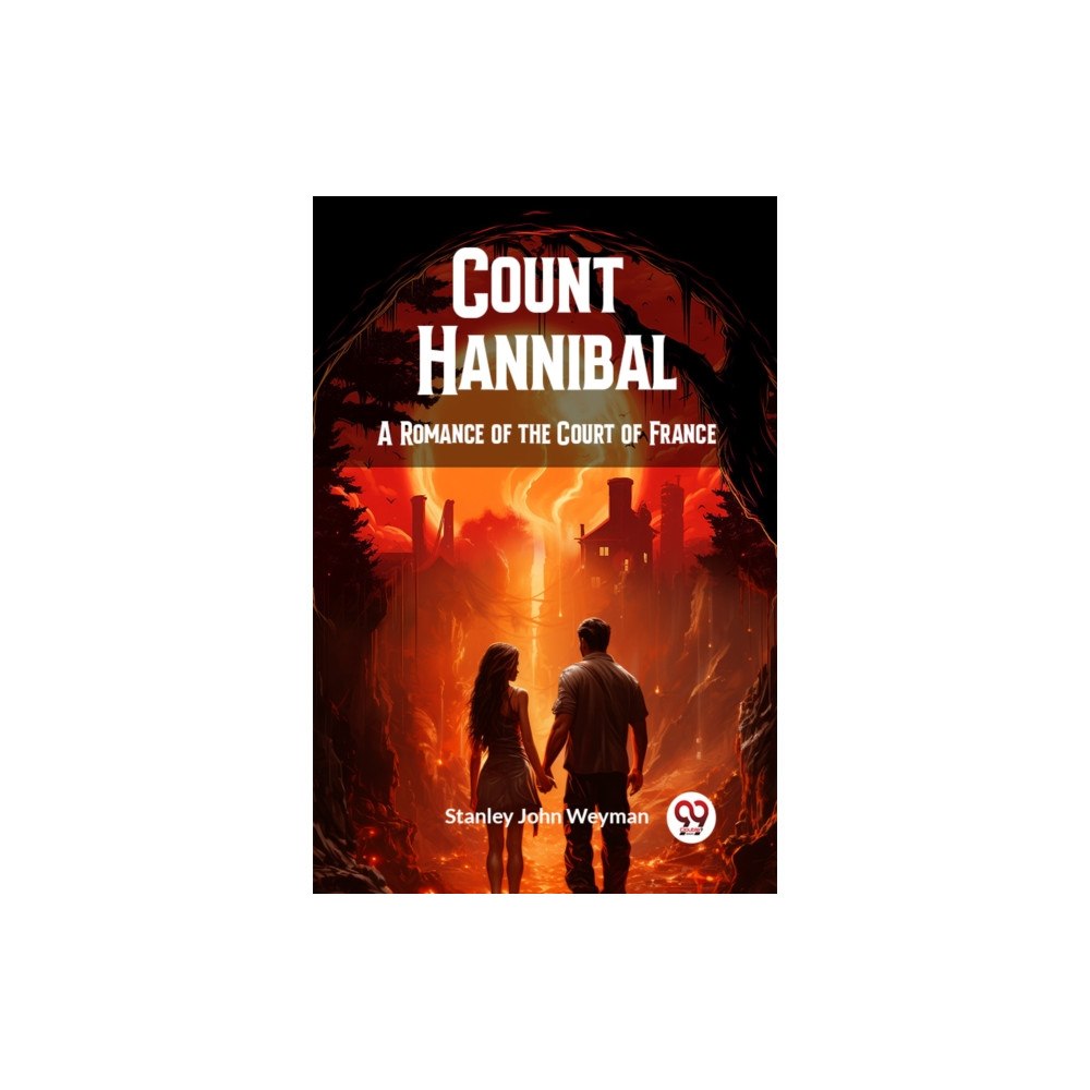 Double 9 Books Count Hannibal A Romance of the Court of France (häftad, eng)