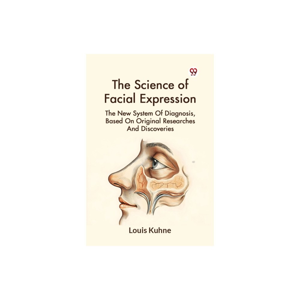Double 9 Books The Science Of Facial Expression The New System Of Diagnosis, Based On Original Researches And Discoveries (häftad, eng)