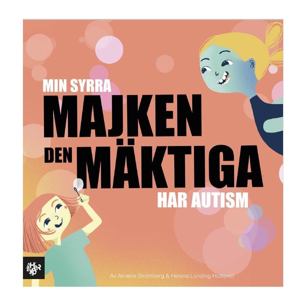 Annelie Strömberg Min syrra Majken den mäktiga har autism (inbunden)