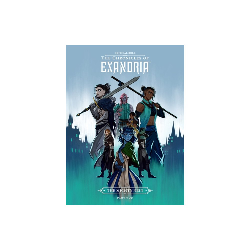 Dark Horse Comics,U.S. Critical Role: The Chronicles of Exandria - The Mighty Nein Part Two (inbunden, eng)