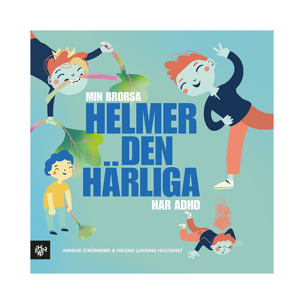 Annelie Strömberg Min brorsa Helmer den härliga har ADHD (inbunden)