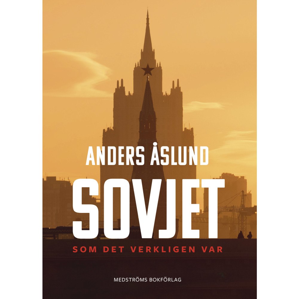 Anders Åslund Sovjet som det verkligen var (inbunden)