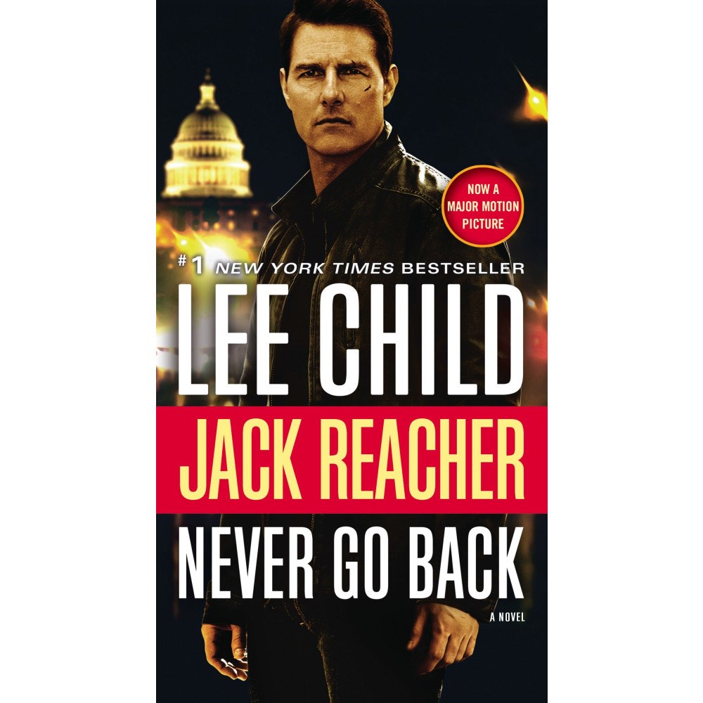 Lee Child Jack Reacher: Never Go Back (Movie Tie-in Edition): A Novel (häftad, eng)