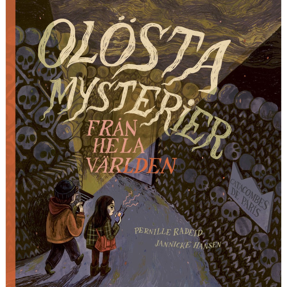 Lilla Piratförlaget Olösta mysterier : från hela världen (inbunden)