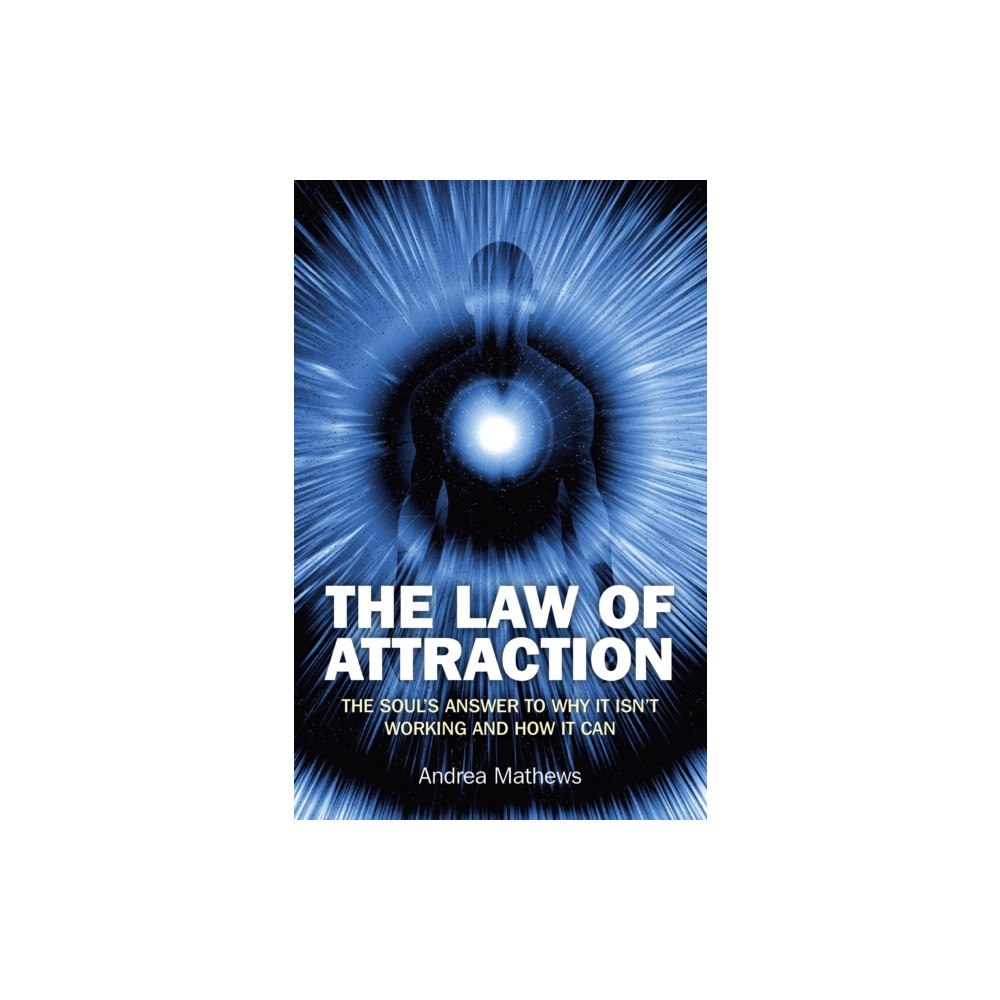 John Hunt Publishing Law of Attraction, The - Why It Isn`t Working and How It Can (häftad, eng)
