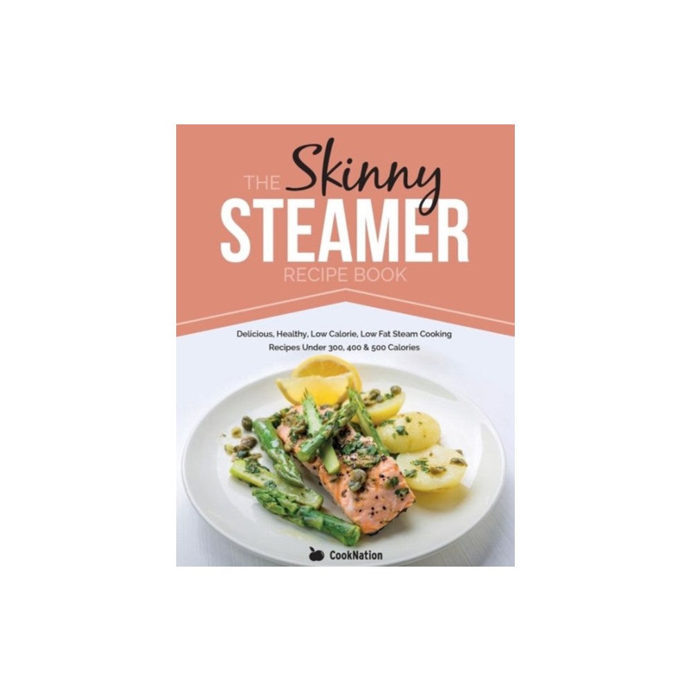 Bell & Mackenzie Publishing Skinny Steamer Recipe Book (häftad, eng)