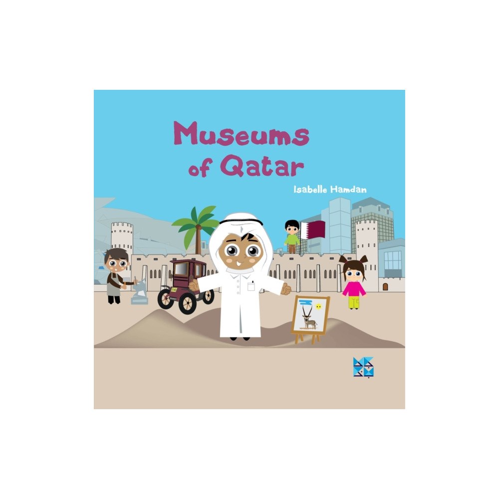 Hamad Bin Khalifa University Press Museums of Qatar (bok, board book, eng)