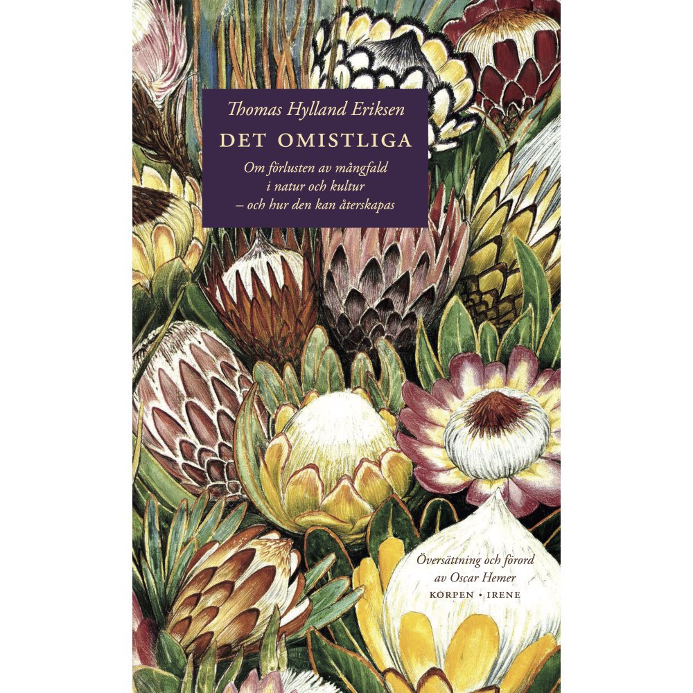 Thomas Hylland Eriksen Det omistliga : om förlusten av mångfald i natur och kultur - och hur den kan återskapas (bok, danskt band)