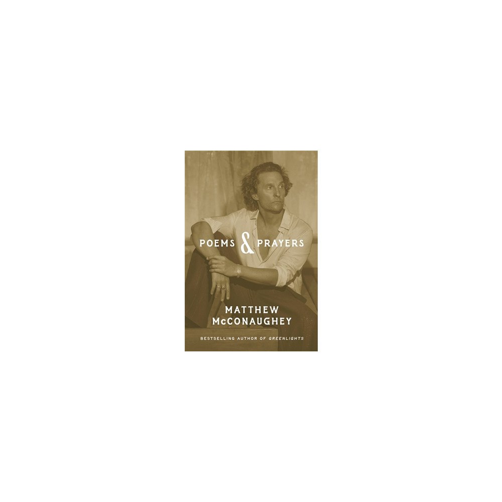 Matthew McConaughey Poems & Prayers (inbunden, eng)