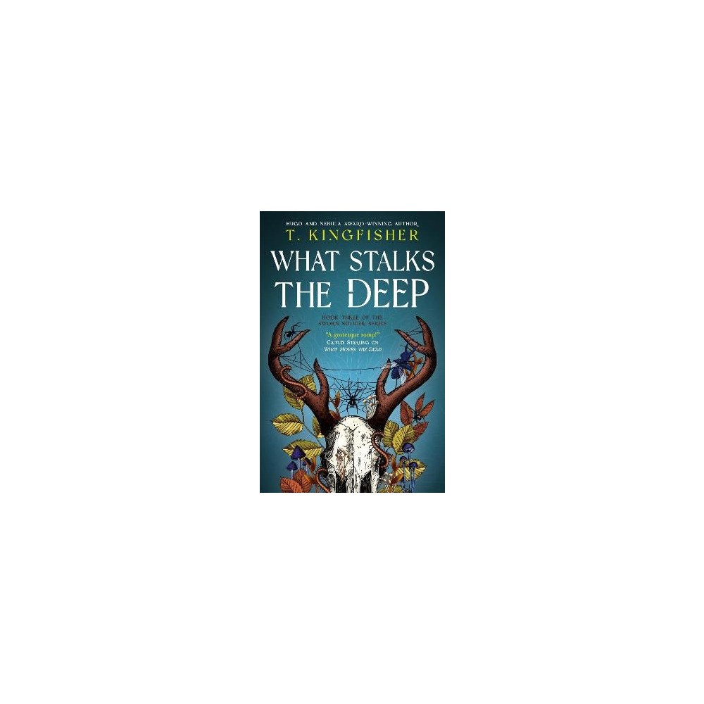 T. Kingfisher Sworn Soldier - What Stalks the Deep (inbunden, eng)
