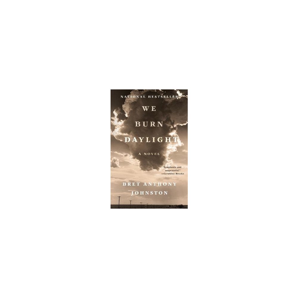 Bret Anthony Johnston We Burn Daylight (pocket, eng)