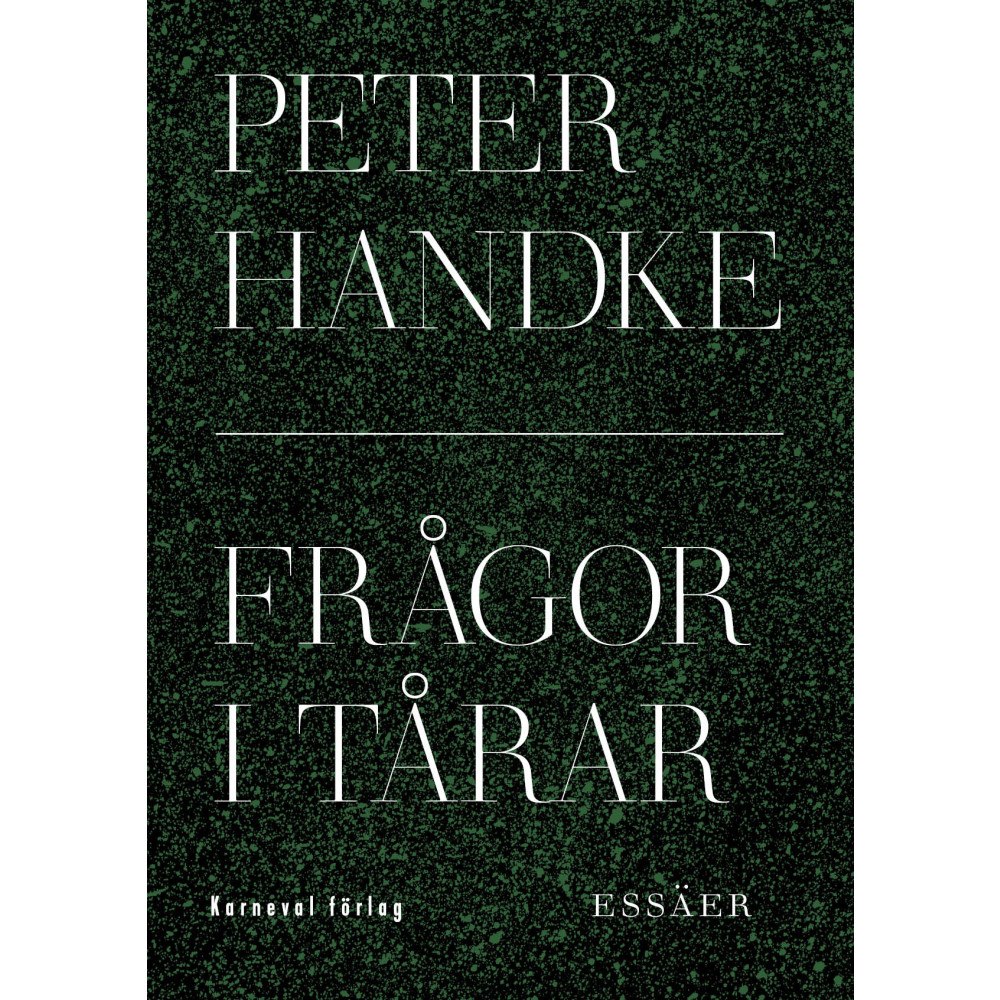 Peter Handke Frågor i tårar (inbunden)