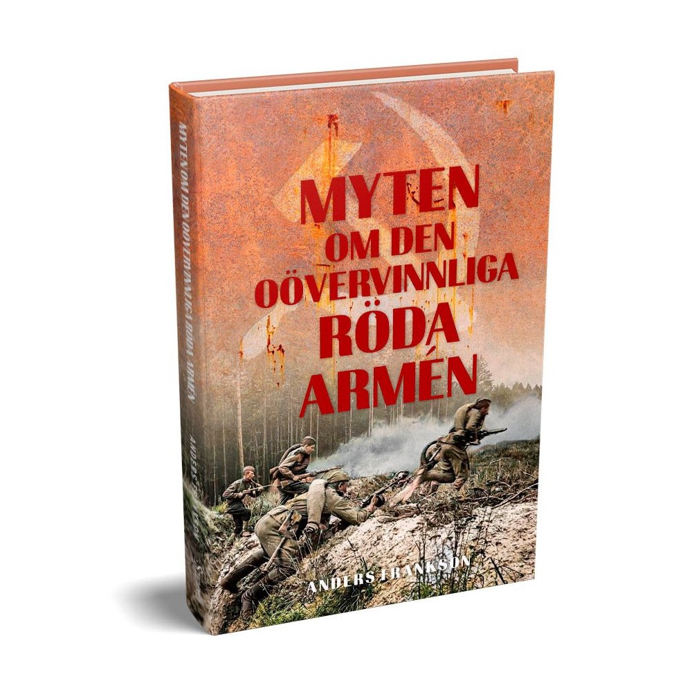 Anders Frankson Myten om den oövervinnliga Röda armén (inbunden)