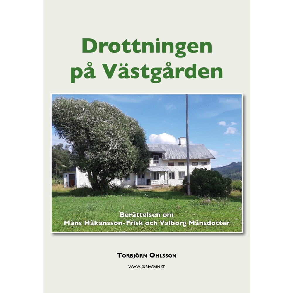 Torbjörn Ohlsson Drottningen på Västgården : berättelsen om Valborg Månsdotter - Frisk och Måns Håkansson-Frisk (bok, danskt band)