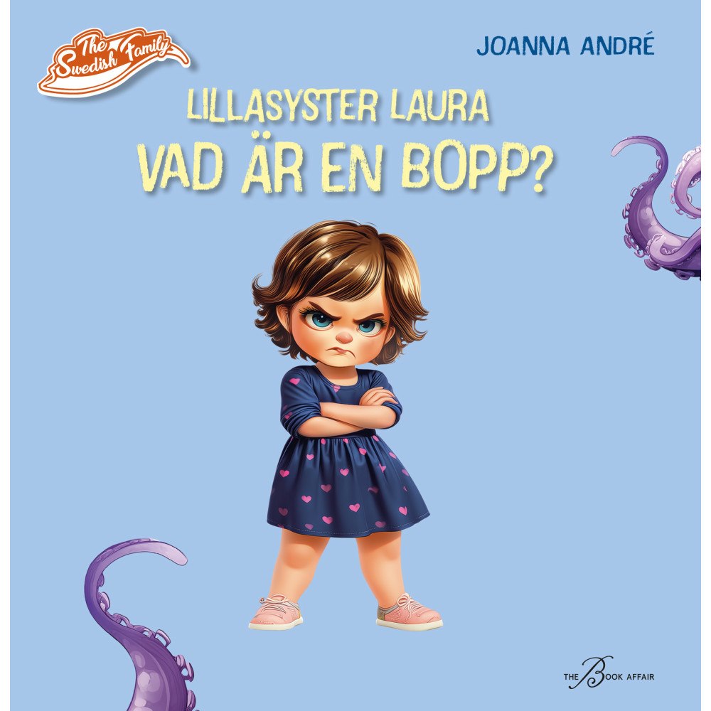 Joanna André Lillasyster Laura : vad är en bopp? (bok, board book)