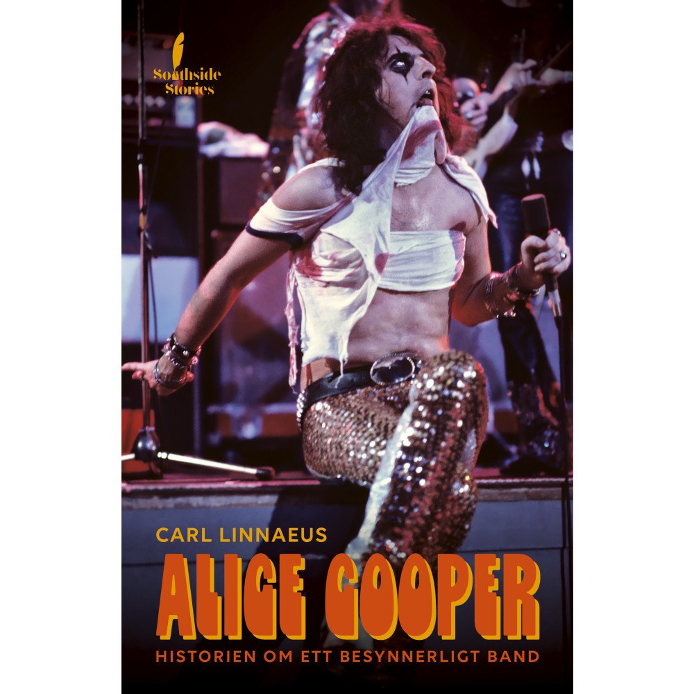 Carl Linnaeus Alice Cooper : historien om ett besynnerligt band (inbunden)