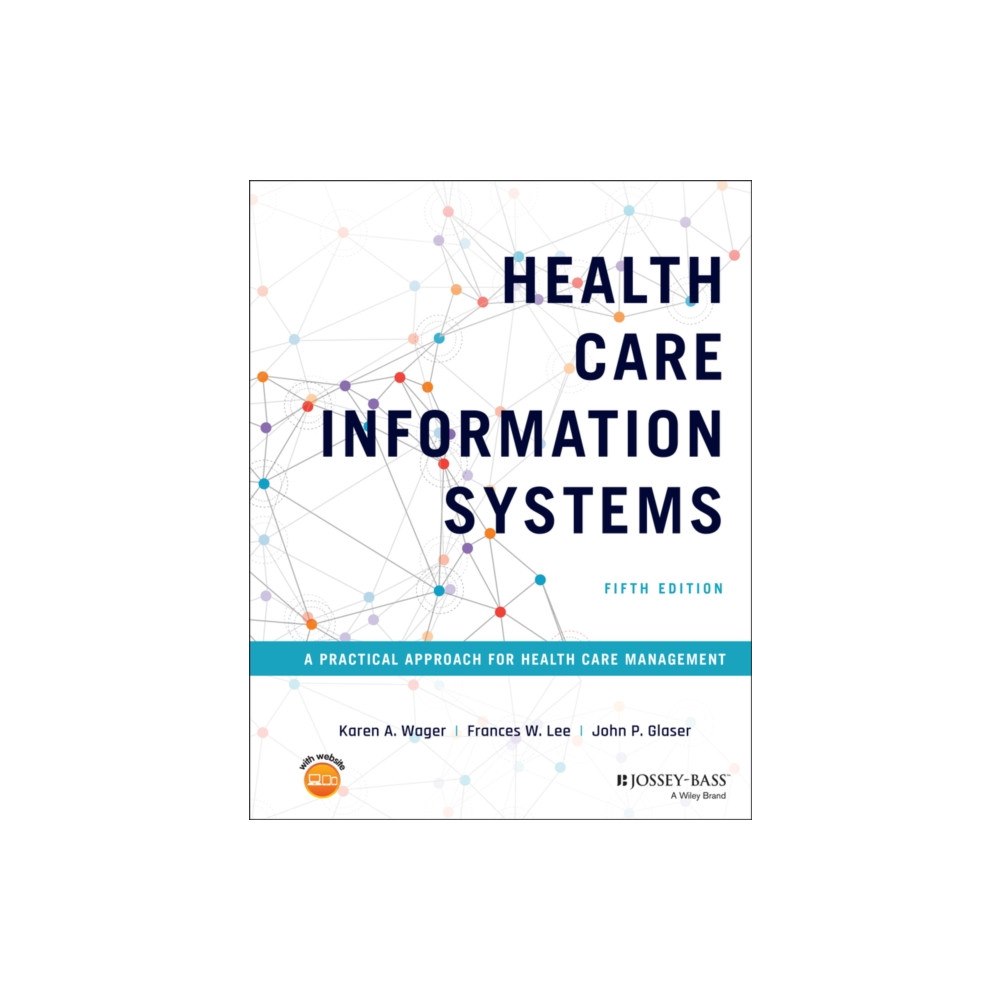 John Wiley & Sons Inc Health Care Information Systems (inbunden, eng)