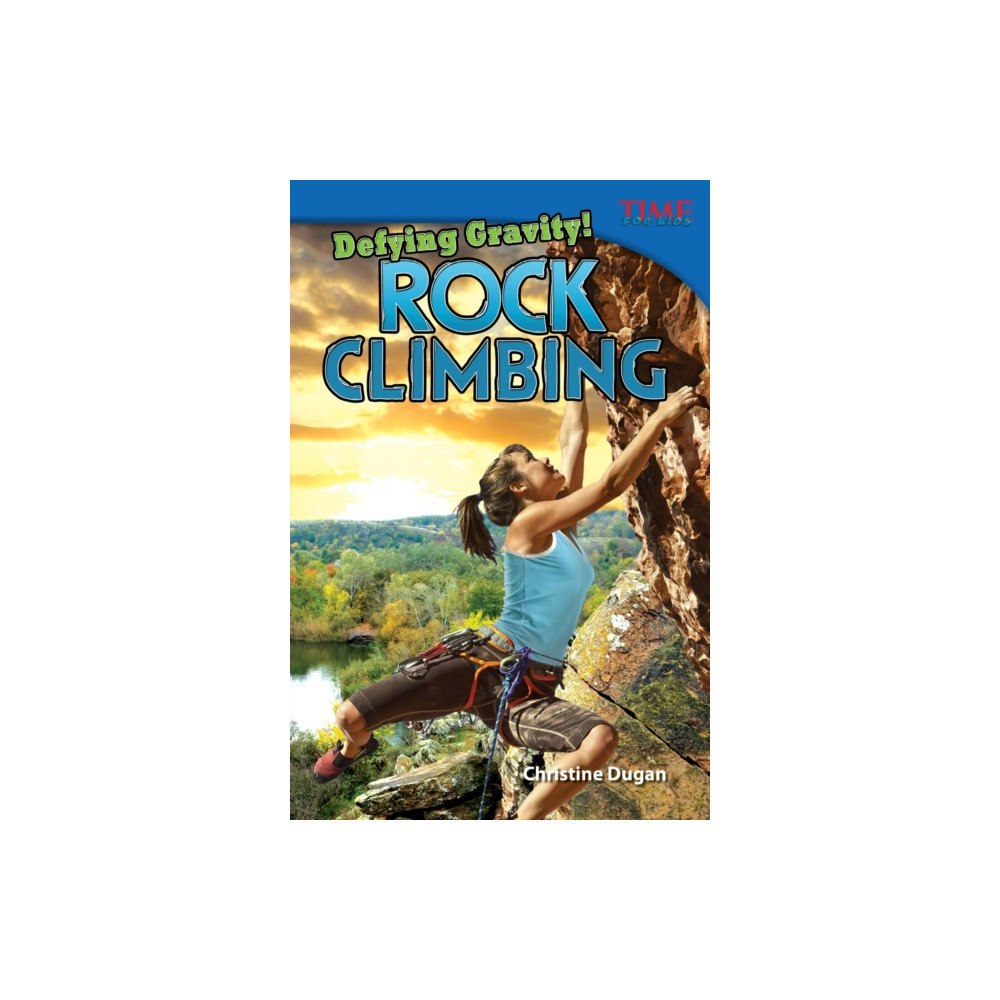 Teacher Created Materials, Inc Defying Gravity! Rock Climbing (häftad, eng)