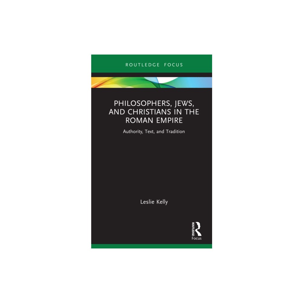 Taylor & francis ltd Philosophers, Jews, and Christians in the Roman Empire (inbunden, eng)
