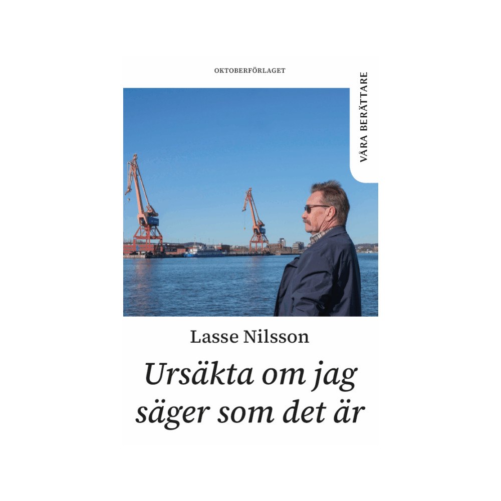 Lasse Nilsson Ursäkta om jag säger som det är (häftad)