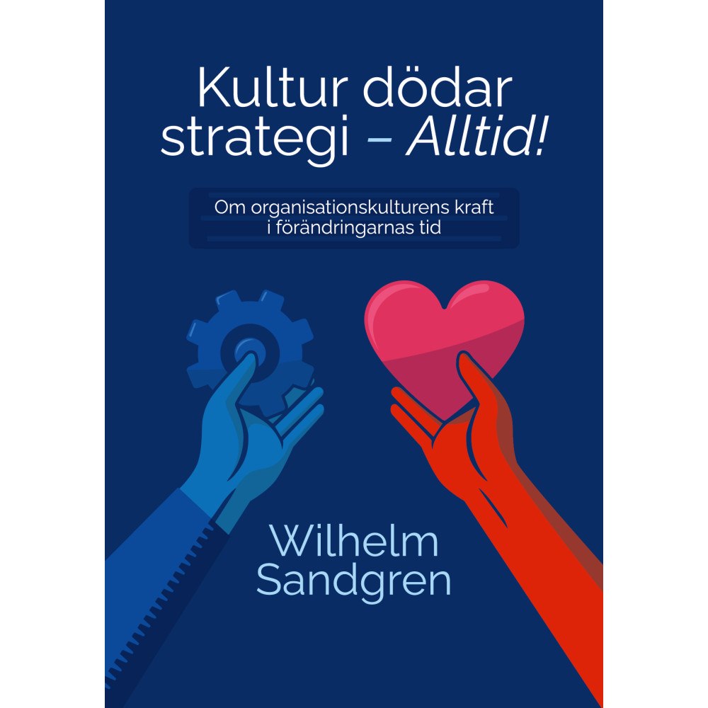 Wilhelm Sandgren Kultur dödar strategi - alltid (häftad)
