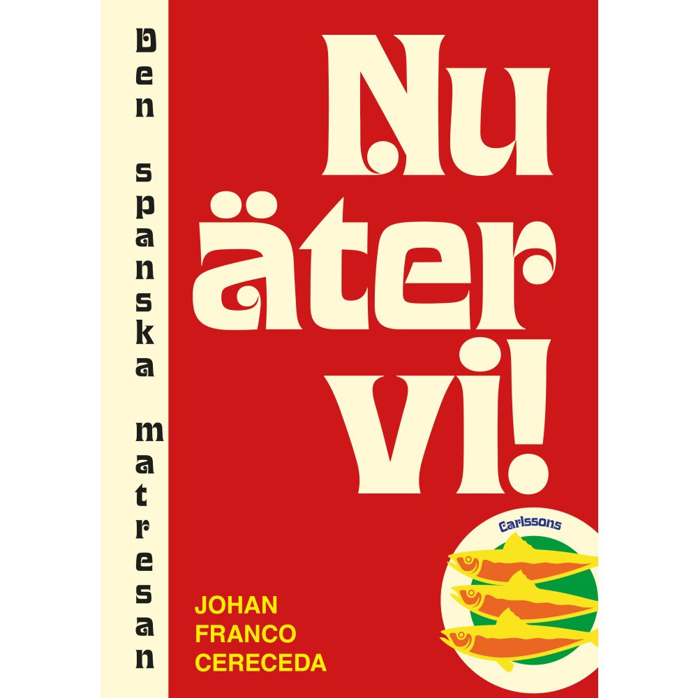 Carlsson Nu äter vi : den spanska matresan (inbunden)