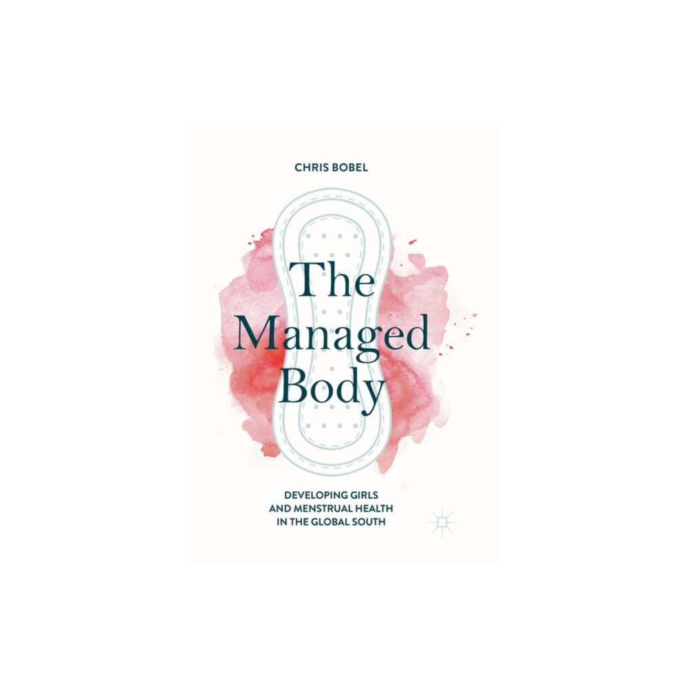 Springer Nature Switzerland AG The Managed Body (häftad, eng)