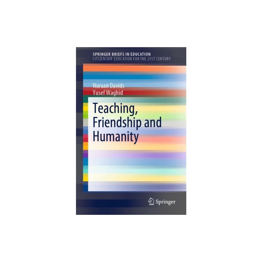 Springer Verlag, Singapore Teaching, Friendship and Humanity (häftad, eng)
