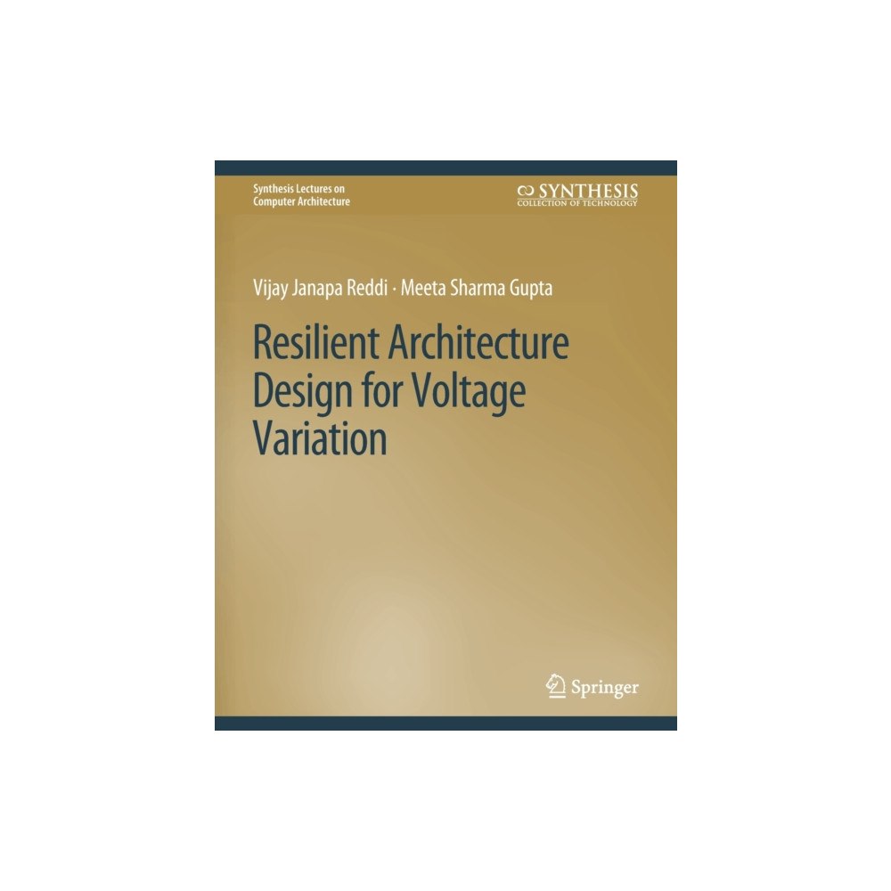 Springer International Publishing AG Resilient Architecture Design for Voltage Variation (häftad, eng)