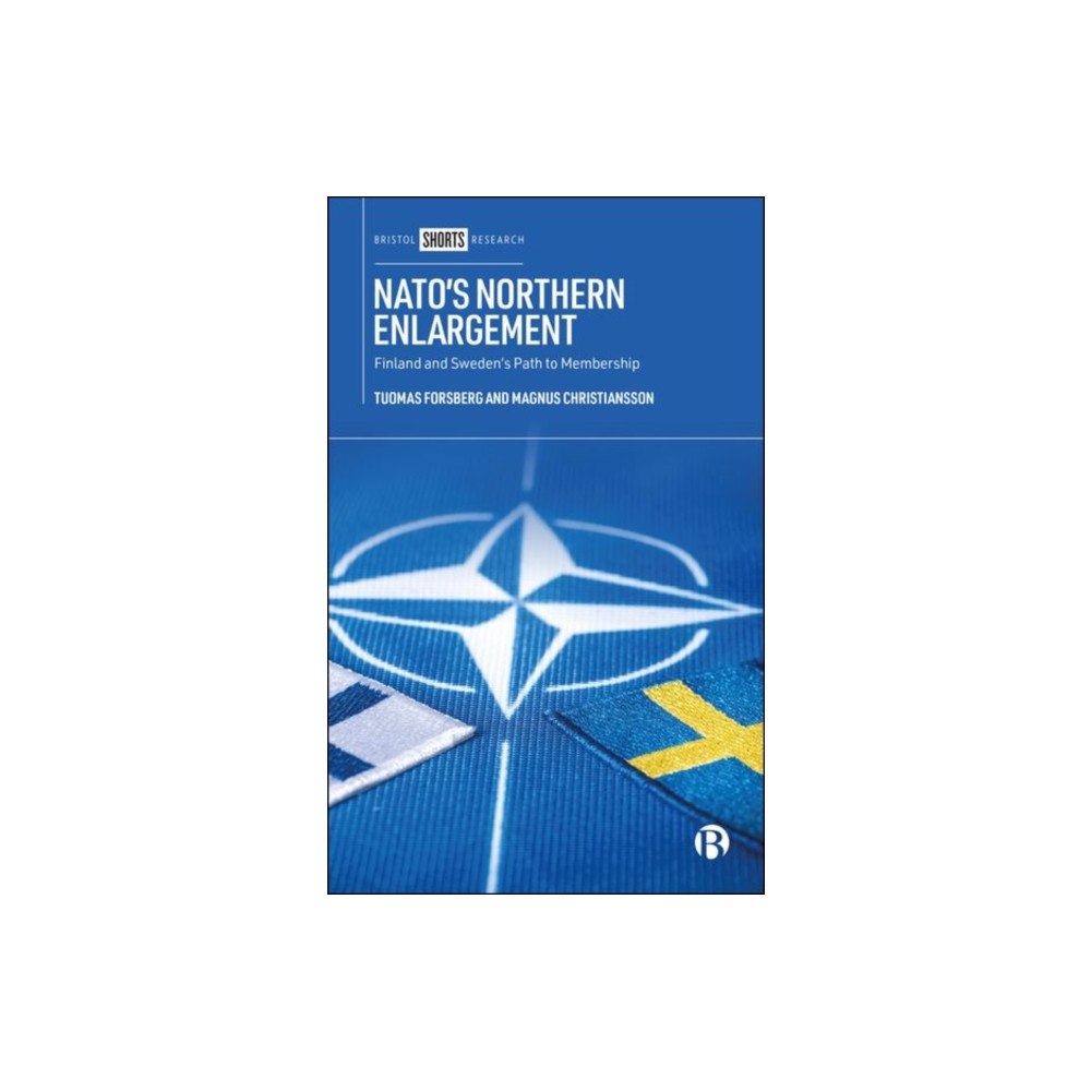 Bristol University Press NATO’s Northern Enlargement (inbunden, eng)