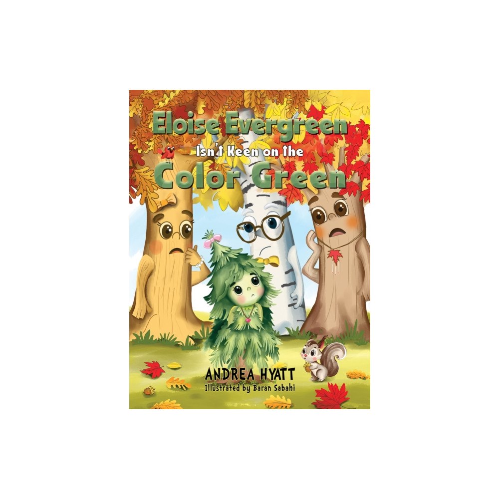 Austin Macauley Publishers Eloise Evergreen Isn't Keen on the Color Green (häftad, eng)