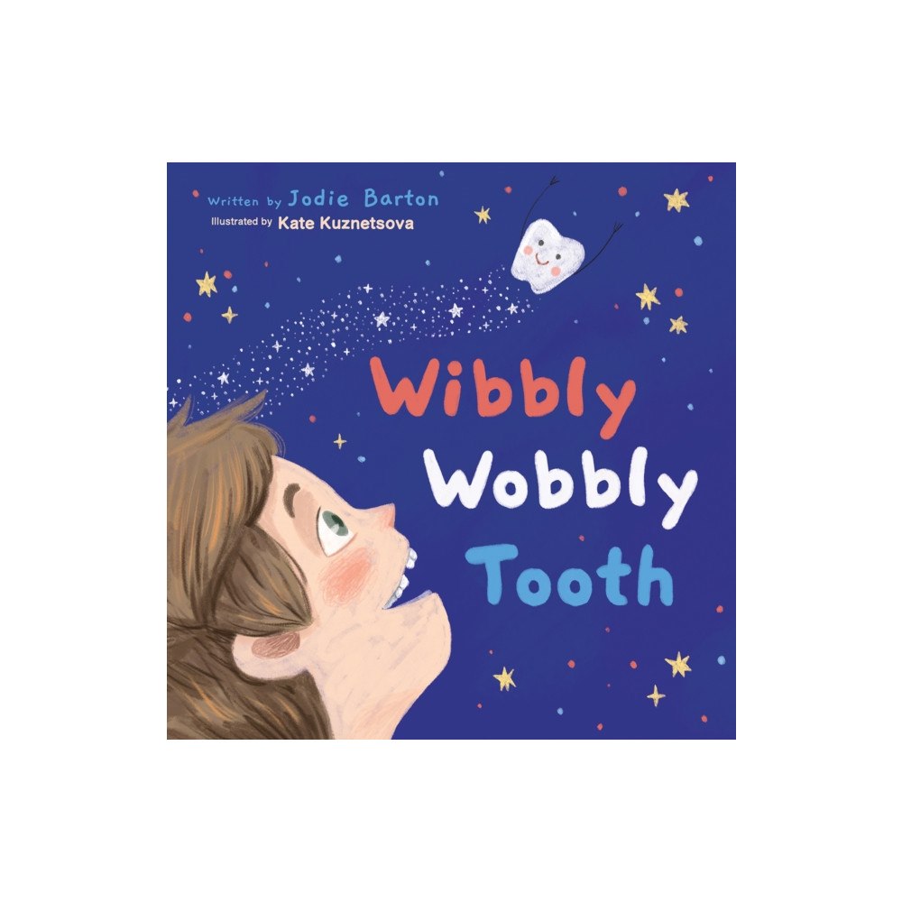 Austin Macauley Publishers Wibbly Wobbly Tooth (häftad, eng)