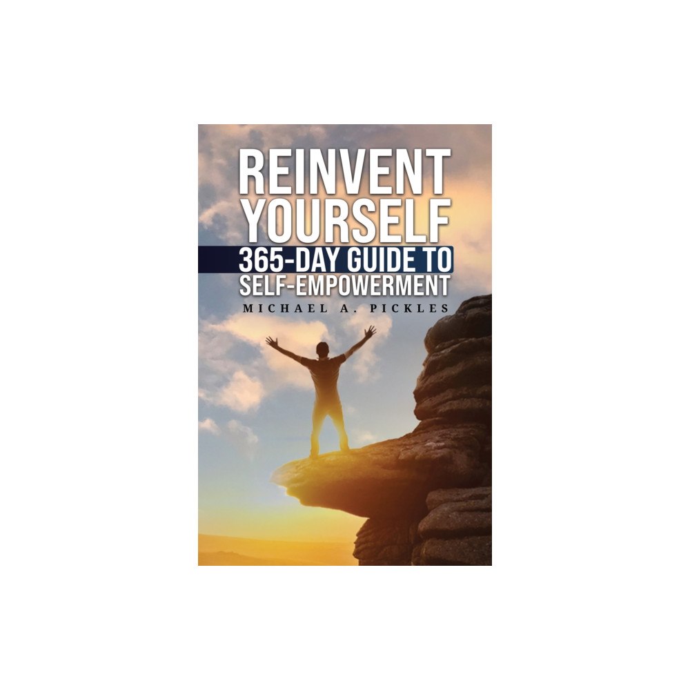 Austin Macauley Publishers Reinvent Yourself: 365-Day Guide to Self-Empowerment (häftad, eng)