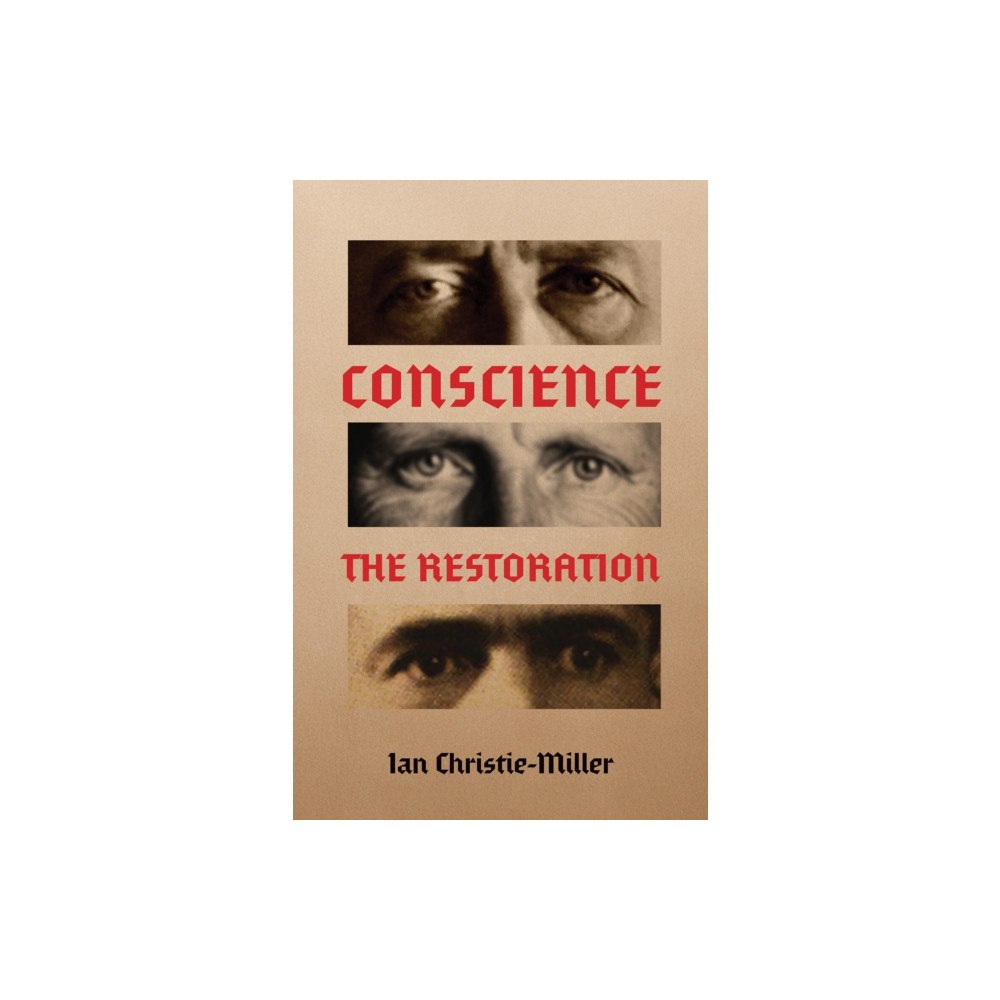 Austin Macauley Publishers Conscience – The Restoration (inbunden, eng)