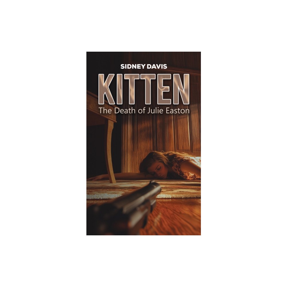 Austin Macauley Publishers Kitten: The Death of Julie Easton (häftad, eng)