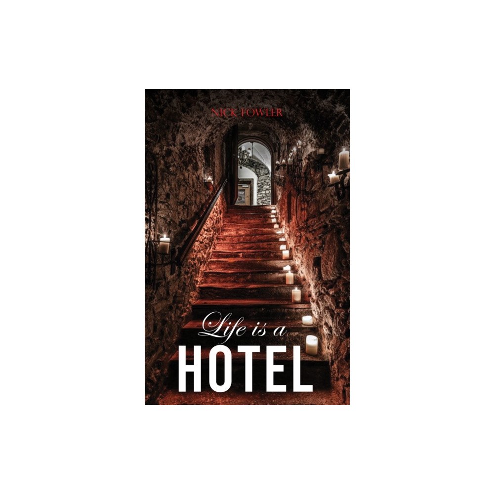Austin Macauley Publishers Life Is A Hotel (häftad, eng)