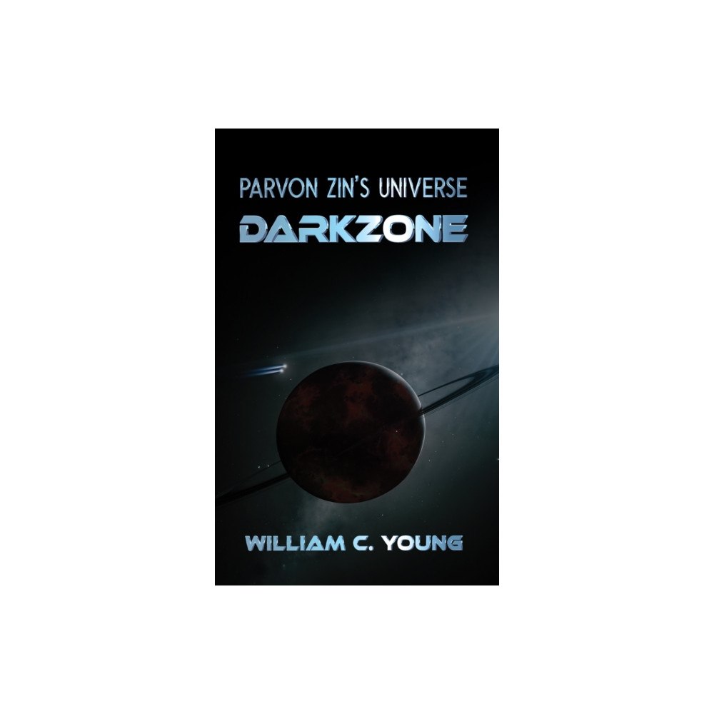 Austin Macauley Publishers Parvon Zin's Universe: Darkzone (häftad, eng)
