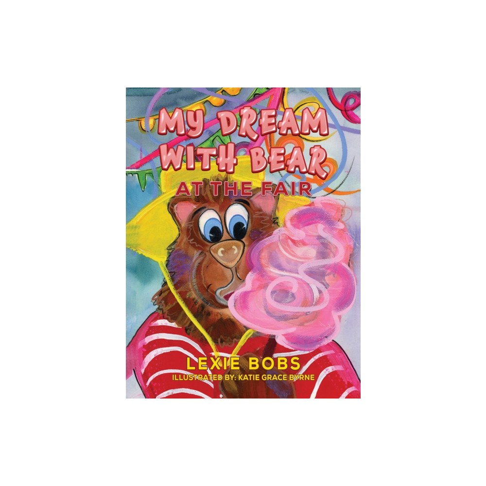Austin Macauley Publishers My Dream with Bear: At the Fair (häftad, eng)