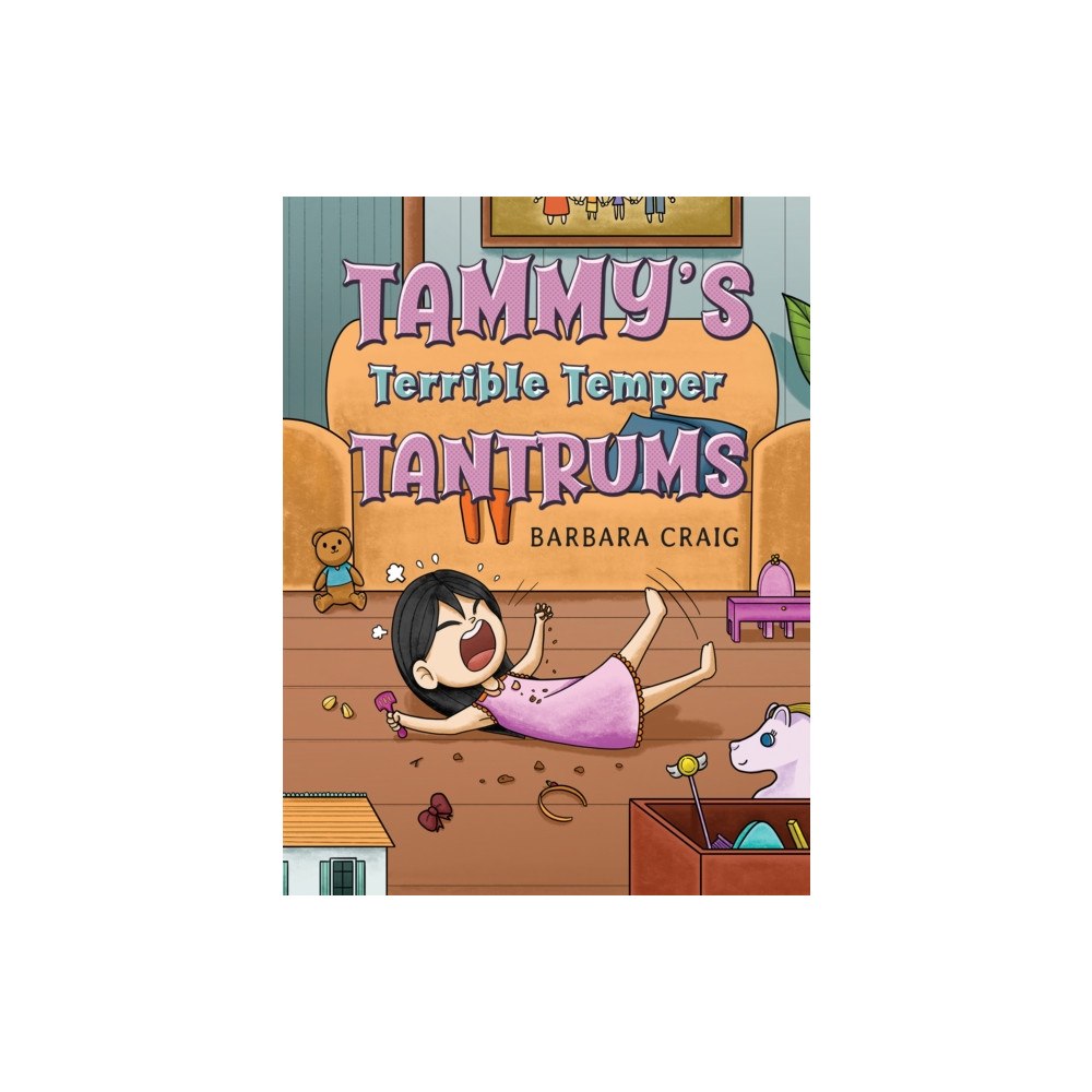 Austin Macauley Publishers Tammy's Terrible Temper Tantrums (häftad, eng)