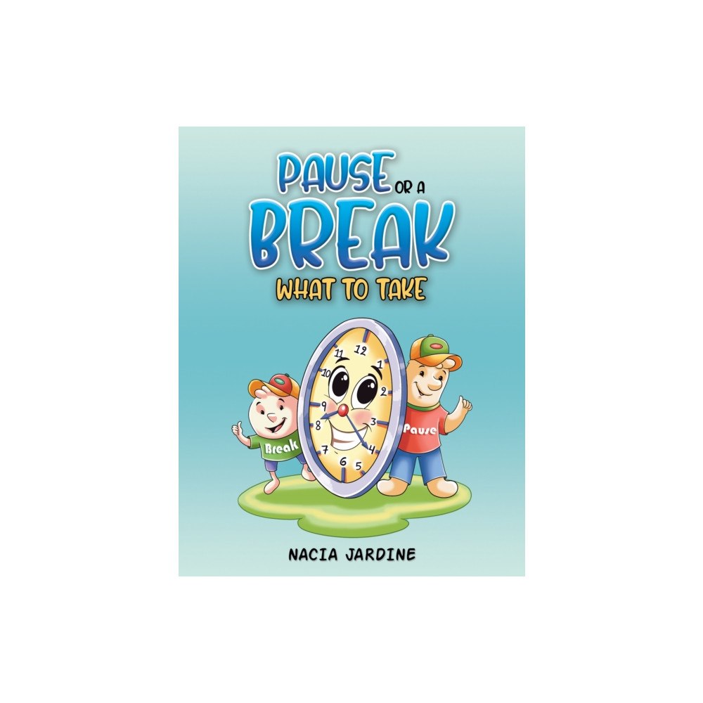 Austin Macauley Publishers Pause or a Break What to Take (häftad, eng)
